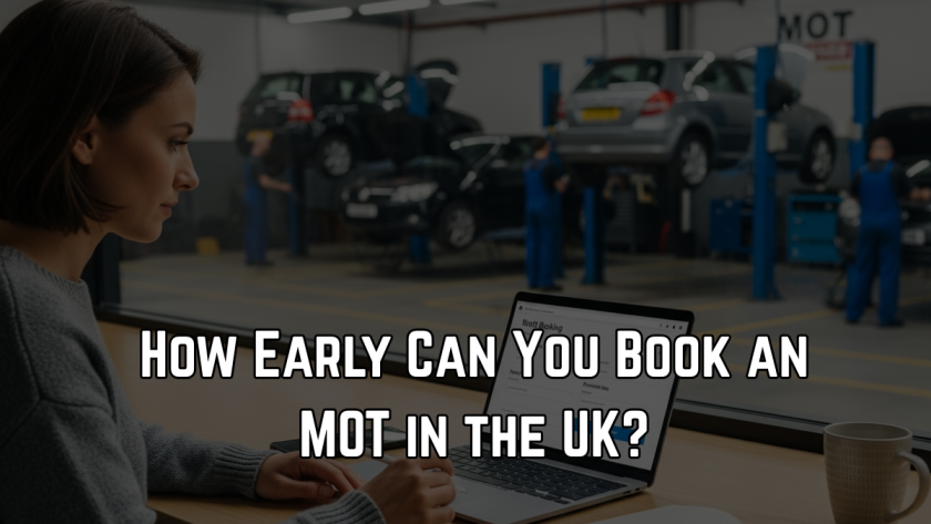 How Early Can You Book an MOT in the UK?